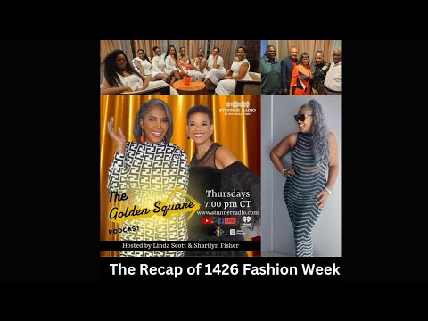 Golden Square Podcast Ep 60 - The Recap of 1426 Fashion Week