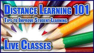 Distance Learning 101: #7 Thoughts on Live Classes