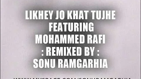 Sonu Ramgarhia - Likhey Jo Khat ft Rafi