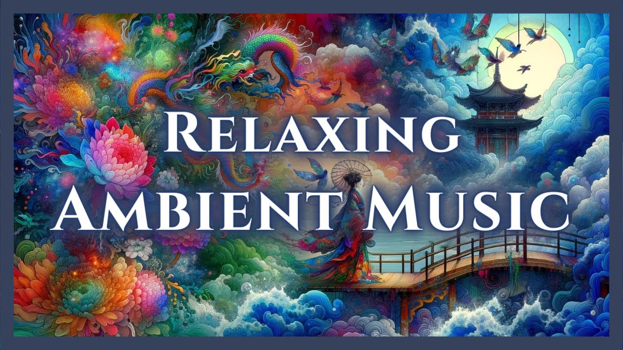 ☁️ Ambient Music & Vibrant Colors 🔥 for Relaxation & Creativity | Study Music | Calming Music