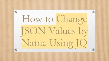 How to Change JSON Values by Name Using JQ