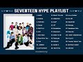 S E V E N T E E N ~ hype/upbeat playlist 2023 | heeddeung