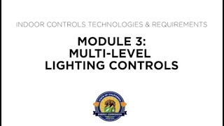 Nonresidential Indoor Lighting Controls Module 3: Multi-Level Lighting Controls
