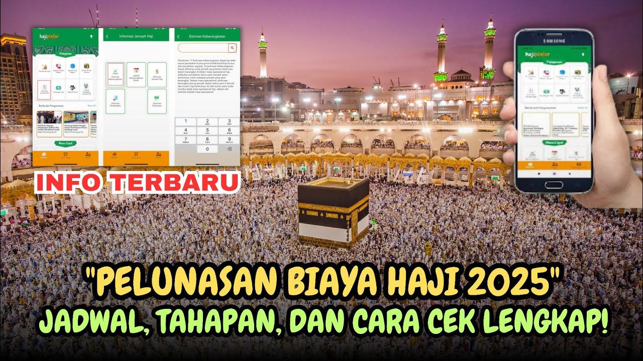 PELUNASAN BIAYA HAJI 2025: JADWAL, TAHAPAN, DAN CARA CEK LENGKAP!