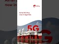 Airtel 5G Plus live in Agartala!