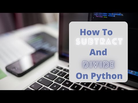 How to Subtract and Divide on Python
