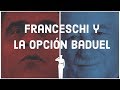FRANCESCHI Y LA OPCIÓN BADUEL | EN LA CONVERSA CON DANIEL LARA FARÍAS