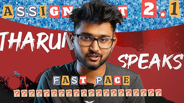 Tharun Speaks: Assignment 2.1 - 🐌slow pace edits ‪@TharunSpeaks‬