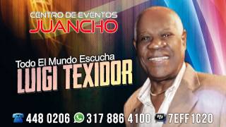 Video voorbeeld van "TODO EL MUNDO ESCUCHA - LUIGI TEXIDOR"