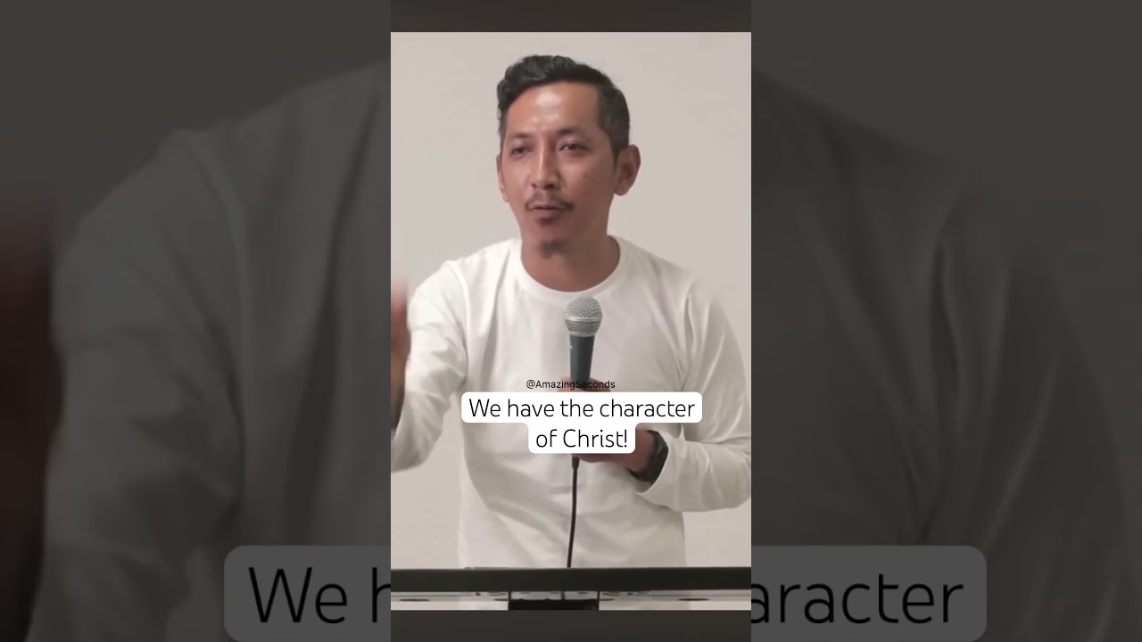 We have the character of Christ! 