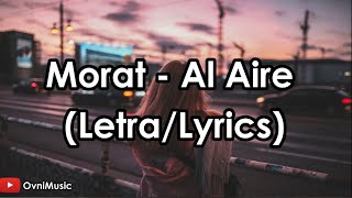 Al Aire - Morat (Letra/Lyrics) HD