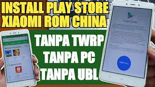 Cara Install Play Store Rom China Pada Xiaomi Redmi dan Android lainya Tanpa Komputer