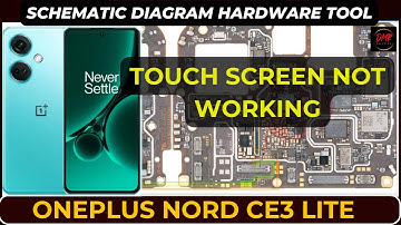 OnePlus Nord ce3 lite (CPH2465)(CPH2467) Touch Screen Not WORKING | Schematic Diagram | DMR SOLUTION