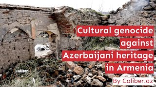 Cultural genocide against Azerbaijani heritage in Armenia
