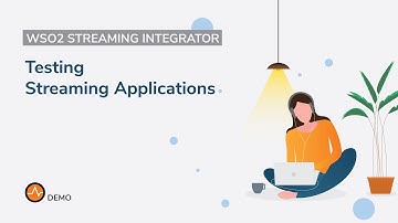 Test streaming applications, WSO2 Streaming Integrator demo - 3