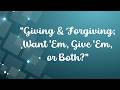 Sermon - "Giving &amp; Forgiving;  Want 'Em, Give 'Em, or Both?" - TUMC Worship Service February 1, 2026