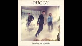 Video thumbnail of "Puggy - Empty Streets"