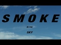 Smoke in the sky trailer