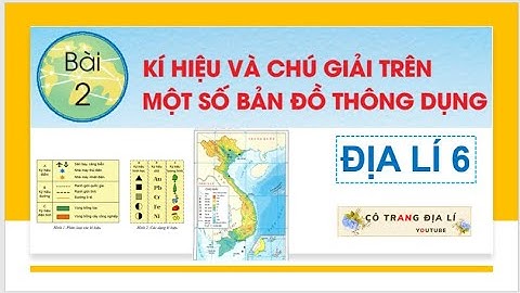 Bản đồ là gì địa lý lớp 6