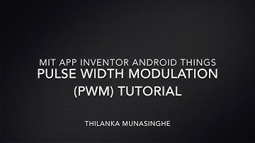 MIT App Inventor AndroidThings Pulse Width Modulation (PWM)