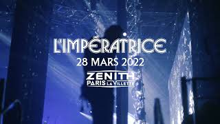 L&#39;Impératrice — Zénith Paris La Villette 2022