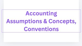 Accounting Assumption, Concepts, Conventions#11th commerce#CA/CS/CMA foundation/CFA/MBA
