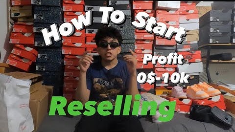 How To Start Reselling Sneakers in 2022! (Complete Guide)