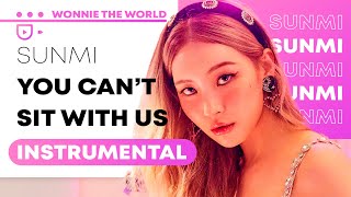 SUNMI - You can't sit with us | Official Instrumental