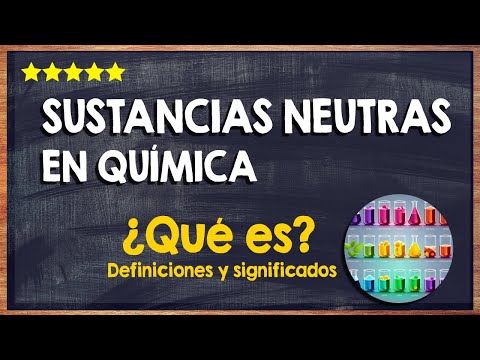 Video: ¿Por qué las sustancias son neutras?