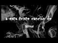 La Renga - Triste Canción de Amor (con Letra)