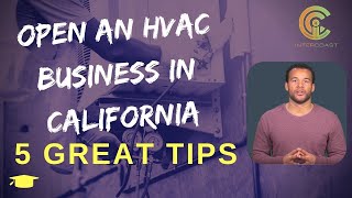 HVAC Business in California: 5 tips to open an HVAC Business