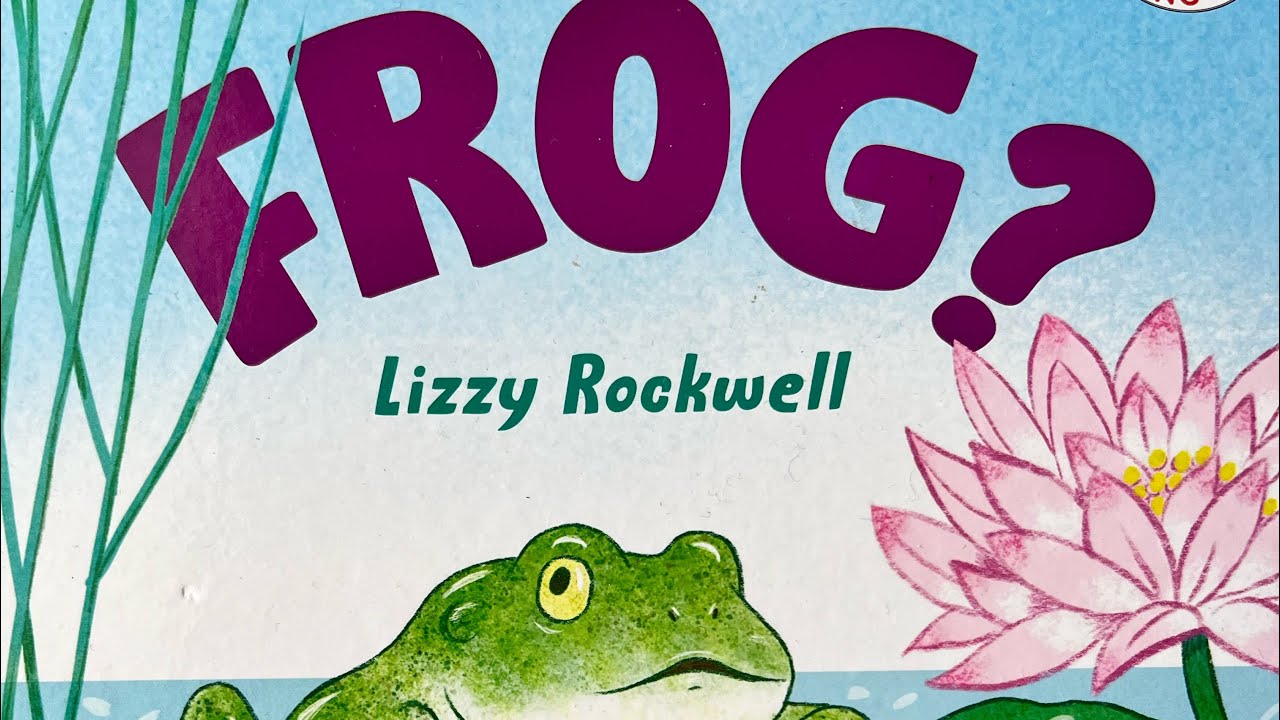 STORY READ ALOUD, AM I A FROG, by Lizzy Rockwell audiobooks audiolibrary babystorytime 