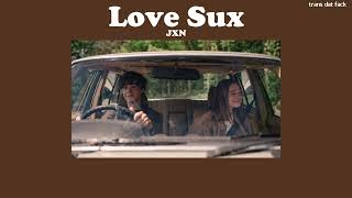 [THAISUB] love sux - JXN