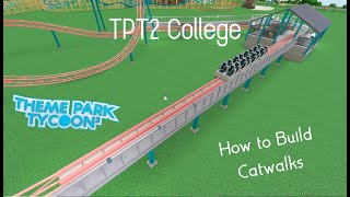 How to Build Coaster Catwalks - TPT2 College