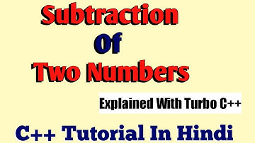 C++ || Subtraction Of Two Numbers || Programming tutorial || Turbo C++