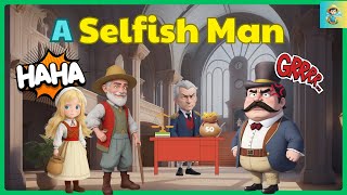 Learn English Through Story: Gold Coins and a Selfish Man | Boy Storytime | Moral Stories