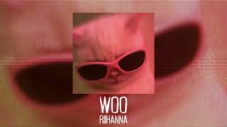 1 hour Woo - Rihanna ( sped up version)