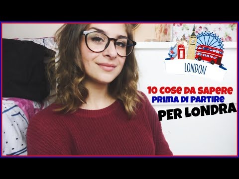 Video: 9 Cose Più Importanti Da Sapere Prima Di Andare A Londra