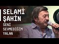 Selami Şahin - Seni Sevmediğim Yalan (Akustikhane)