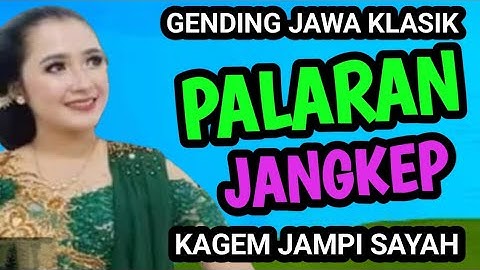 PALARAN JANGKEP GENDING JAWA KLASIK GAYENG NYEMEK NYEMEK KAGEM JAMPI SAYAH.