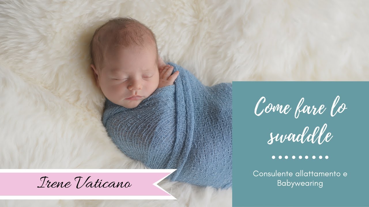 Come fare lo SWADDLE: tutorial pratico 