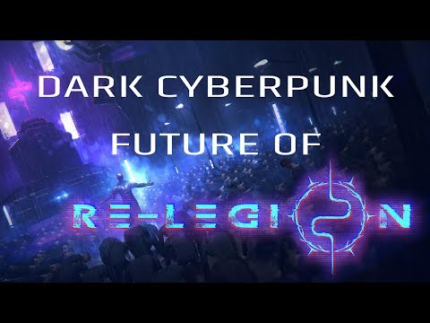 Dark Cyberpunk future of Re-Legion | Re-vlog #2