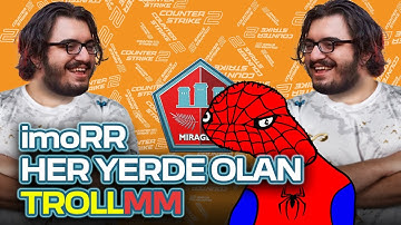 İMORR HERYERDE OLAN MİRAGE TROLL MM | Eternal Fire imoRR TROLL MM