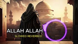 Relaxing Nasheed - Allah Allah [slowed+reverb | NCN Release]