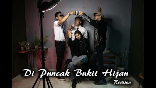 DI PUNCAK BUKIT HIJAU ( COVER BY REVIISAA )