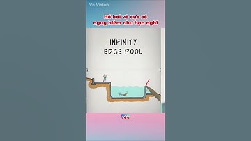 Hồ bơi vô cực có nguy hiểm như bạn nghĩ