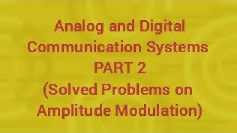 Analog and Digital Communication Systems PART 2|solved problems on Amplitude Modulation|#ECETutor