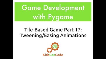 Tile-based game Part 17: Tweening/Easing Animations