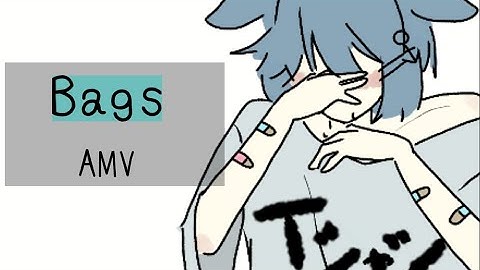 Bags AMV