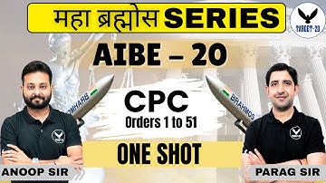 AIBE 20 | Maha Brahmos Series | CPC Orders 1 to 51 | One Shot | Anoop Sir & Parag Sir | Target 20